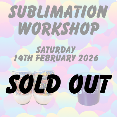 Saturday 14th February 2026: Sublimation Workshop