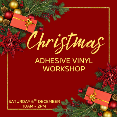 Saturday 6th December 2025: Adhesive Vinyl Workshop - Christmas