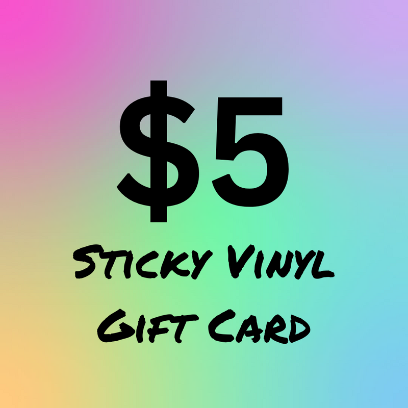 Sticky Vinyl Gift Card