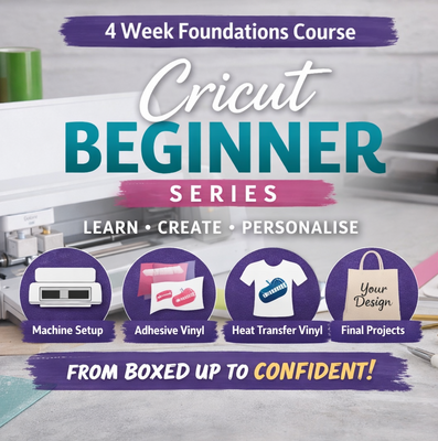 Cricut Beginner Series – 4 Week Foundations Workshop